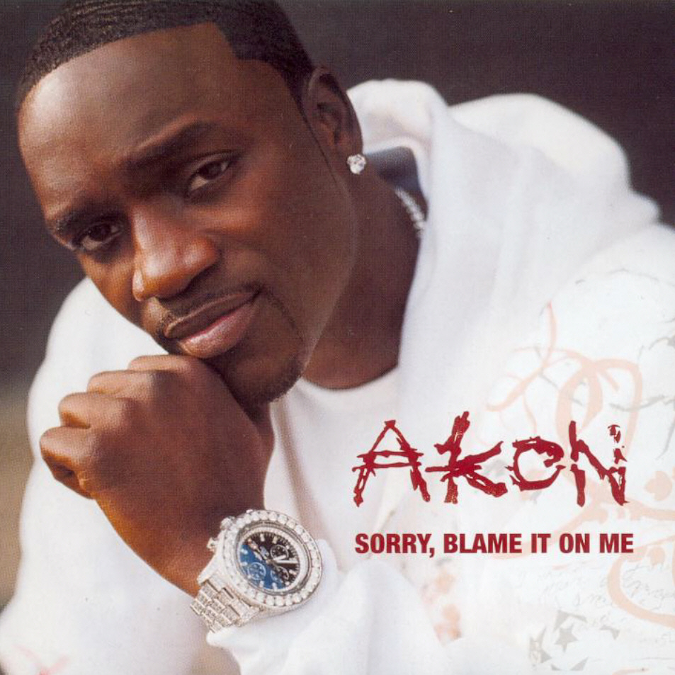 Akon - Sorry, Blame It On Me - Front